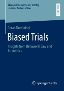 Biased Trials : Insights from Behavioral Law and Economics