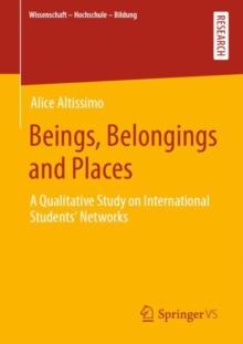 Beings, Belongings and Places : A Qualitative Study on International Students' Networks