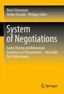 System of Negotiations : Game Theory and Behavioral Economics in Procurement - the Guide for Professionals