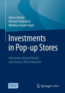 Investments in Pop-up Stores : Alternative Rental Models and Vacancy Risk Reduction