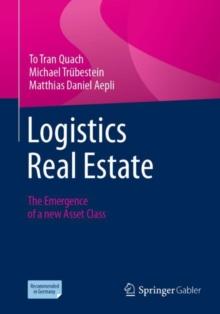 Logistics Real Estate : The Emergence of a new Asset Class