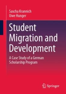 Student Migration and Development : A Case Study of a German Scholarship Program