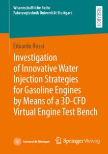 Investigation of Innovative Water Injection Strategies for Gasoline Engines by Means of a 3D-CFD Virtual Engine Test Bench