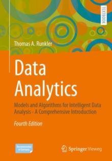 Data Analytics : Models and Algorithms for Intelligent Data Analysis - A Comprehensive Introduction