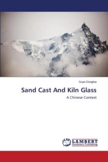 Sand Cast and Kiln Glass