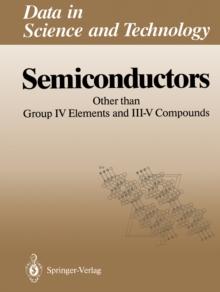 Semiconductors : Other than Group IV Elements and III-V Compounds