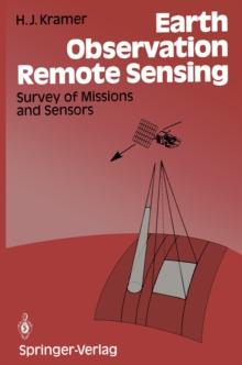 Earth Observation Remote Sensing : Survey of Missions and Sensors