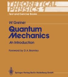 Quantum Mechanics : An Introduction