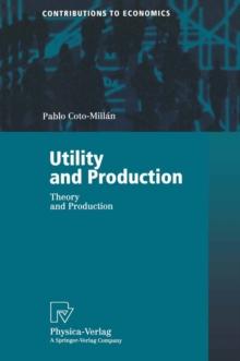 Utility and Production : Theory and Applications