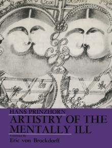 Artistry of the Mentally Ill : A Contribution to the Psychology and Psychopathology of Configuration