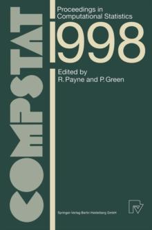 COMPSTAT : Proceedings in Computational Statistics 13th Symposium held in Bristol, Great Britain, 1998