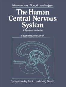 The Human Central Nervous System : A Synopsis and Atlas