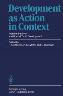 Development as Action in Context : Problem Behavior and Normal Youth Development