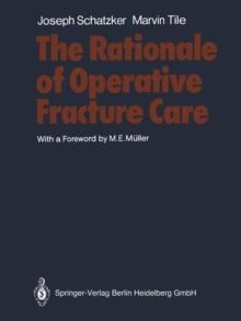 The Rationale of Operative Fracture Care