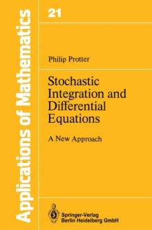 Stochastic Integration and Differential Equations : A New Approach