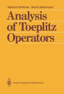 Analysis of Toeplitz Operators