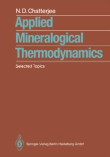 Applied Mineralogical Thermodynamics : Selected Topics