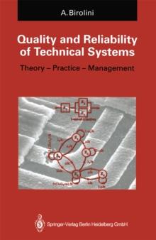 Quality and Reliability of Technical Systems : Theory - Practice - Management