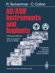 AO/ASIF Instruments and Implants : A Technical Manual