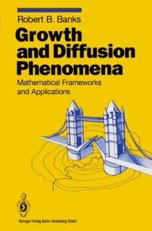 Growth and Diffusion Phenomena : Mathematical Frameworks and Applications