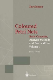 Coloured Petri Nets : Basic Concepts, Analysis Methods and Practical Use. Volume 1