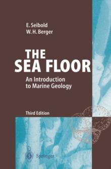 The Sea Floor : An Introduction to Marine Geology