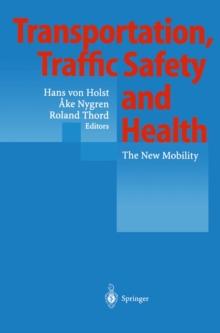 Transportation, Traffic Safety and Health : The New Mobility