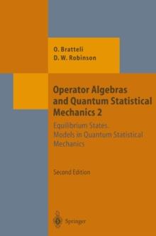 Operator Algebras and Quantum Statistical Mechanics : Equilibrium States. Models in Quantum Statistical Mechanics