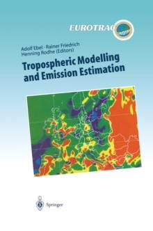 Tropospheric Modelling and Emission Estimation : Chemical Transport and Emission Modelling on Regional, Global and Urban Scales Chemistry Chemistry