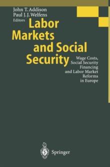 Labor Markets and Social Security : Wage Costs, Social Security Financing and Labor Market Reforms in Europe