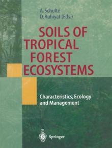 Soils of Tropical Forest Ecosystems : Characteristics, Ecology and Management