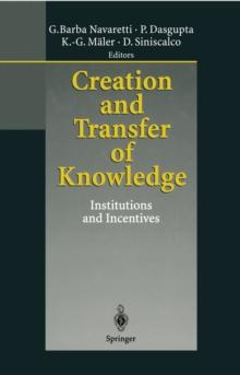 Creation and Transfer of Knowledge : Institutions and Incentives