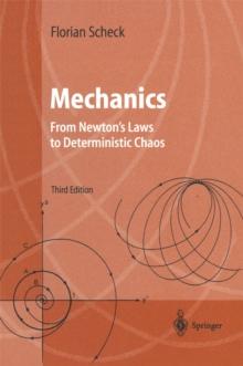 Mechanics : From Newton's Laws to Deterministic Chaos