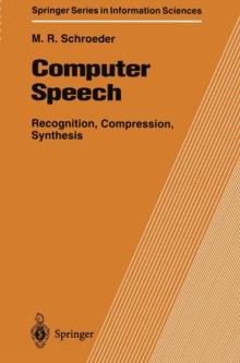 Computer Speech : Recognition, Compression, Synthesis