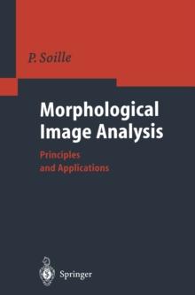 Morphological Image Analysis : Principles and Applications