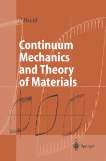 Continuum Mechanics and Theory of Materials