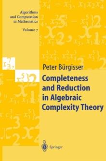 Completeness and Reduction in Algebraic Complexity Theory