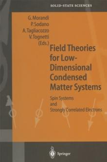 Field Theories for Low-Dimensional Condensed Matter Systems : Spin Systems and Strongly Correlated Electrons