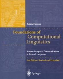 Foundations of Computational Linguistics : Human-Computer Communication in Natural Language