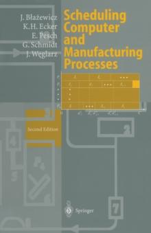 Scheduling Computer and Manufacturing Processes