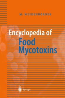 Encyclopedia of Food Mycotoxins