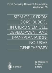 Stem Cells from Cord Blood, in Utero Stem Cell Development and Transplantation-Inclusive Gene Therapy