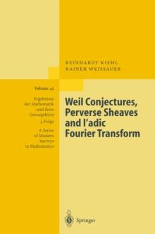 Weil Conjectures, Perverse Sheaves and l-adic Fourier Transform