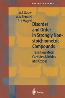 Disorder and Order in Strongly Nonstoichiometric Compounds : Transition Metal Carbides, Nitrides and Oxides