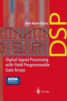 Digital Signal Processing with Field Programmable Gate Arrays