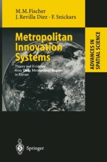 Metropolitan Innovation Systems : Theory and Evidence from Three Metropolitan Regions in Europe