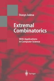 Extremal Combinatorics : With Applications in Computer Science