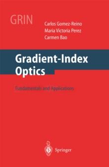 Gradient-Index Optics : Fundamentals and Applications