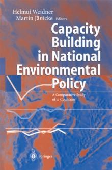 Capacity Building in National Environmental Policy : A Comparative Study of 17 Countries