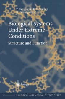 Biological Systems under Extreme Conditions : Structure and Function